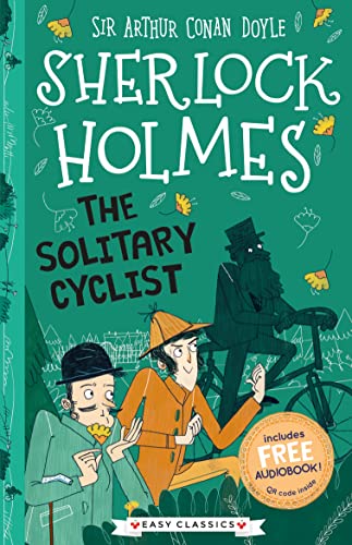 Beispielbild fr Sherlock Holmes: The Solitary Cyclist (Easy Classics): 3 (The Sherlock Holmes Children?s Collection: Creatures, Codes and Curious Cases (Easy Classics)) zum Verkauf von Brit Books