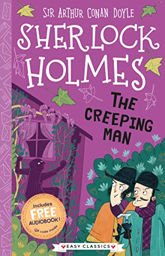 Stock image for Sherlock Holmes: The Creeping Man (Easy Classics): 3 (The Sherlock Holmes Children  s Collection: Creatures, Codes and Curious Cases (Easy Classics)) for sale by Goldstone Books