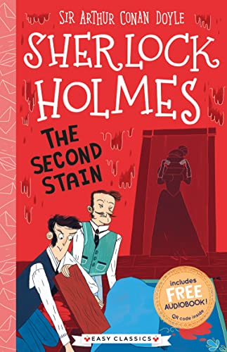 Beispielbild fr Sherlock Holmes: The Second Stain (Easy Classics): 3 (The Sherlock Holmes Children  s Collection: Creatures, Codes and Curious Cases (Easy Classics)) zum Verkauf von AwesomeBooks