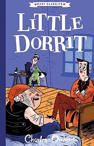 Stock image for LITTLE DORRIT: The Charles Dickens Children's Collection (Easy Classics) for sale by WorldofBooks