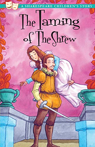 9781782265627: The Taming of the Shrew (The Shakespeare Children's Collection)