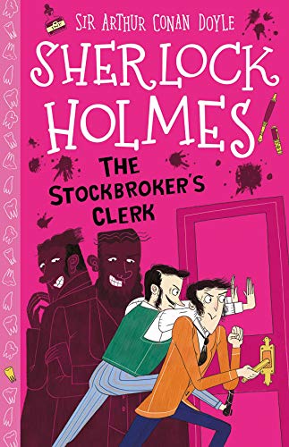 Stock image for Sherlock Holmes: The Stockbroker's Clerk (Easy Classics): 19 (The Sherlock Holmes Children's Collection: Mystery, Mischief and Mayhem (Easy Classics)) for sale by WorldofBooks
