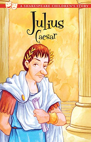 Imagen de archivo de Julius Caesar: A Shakespeare Children's Story (Sweet Cherry Easy Classics) a la venta por HPB-Red