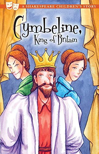 Stock image for Cymbeline, King of Britain: A Shakespeare Children's Story (Sweet Cherry Easy Classics) for sale by Discover Books