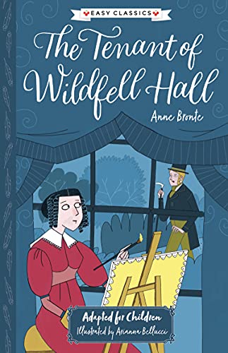 Stock image for Anne Bronte: The Tenant of Wildfell Hall (Easy Classics): 3 (The Complete Brontë Sisters Children's Collection) for sale by WorldofBooks