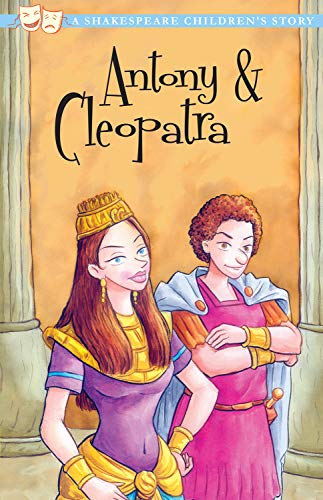 Stock image for Antony and Cleopatra: Shakespeare Children's Stories (Sweet Cherry Easy Classics) for sale by HPB-Red