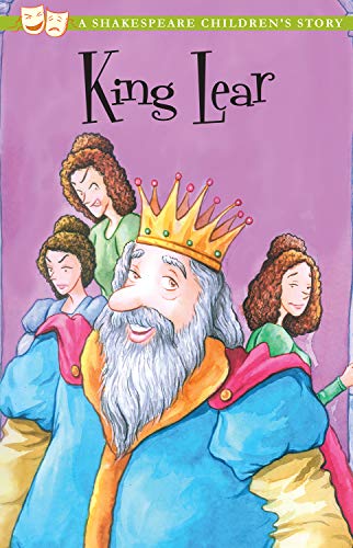 Imagen de archivo de King Lear: A Shakespeare Children's Story (Sweet Cherry Easy Classics) a la venta por HPB-Red