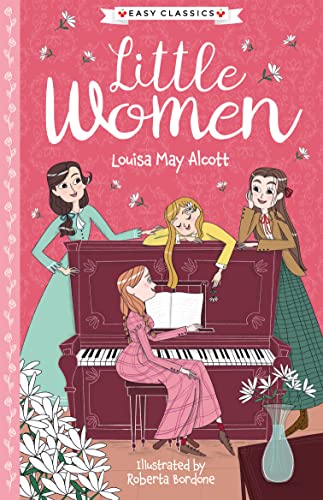 Beispielbild fr Louisa May Alcott: Little Women (Easy Classics) - American Classic Literature Abridged for Ages 7-11 (The American Classics Children  s Collection) zum Verkauf von WorldofBooks