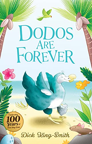 Beispielbild fr Dick King Smith: Dodos Are Forever: 4 (The Dick King Smith Centenary Collection) zum Verkauf von WorldofBooks