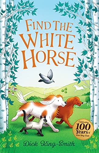 Beispielbild fr Dick King-Smith: Find the White Horse: 6 (The Dick King Smith Centenary Collection) zum Verkauf von WorldofBooks