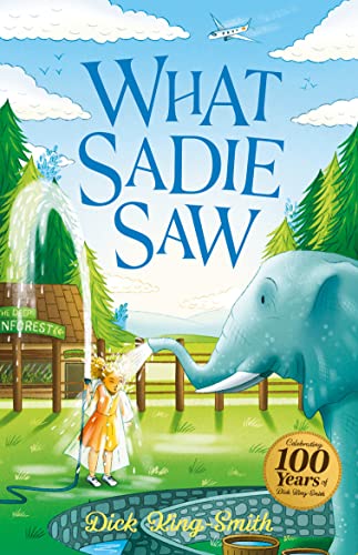 Stock image for Dick King-Smith: What Sadie Saw: 10 (The Dick King Smith Centenary Collection) for sale by WorldofBooks