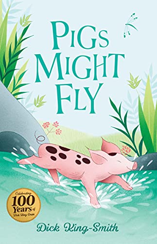 Beispielbild fr Dick King-Smith: Pigs Might Fly: 1 (The Dick King Smith Centenary Collection) zum Verkauf von WorldofBooks