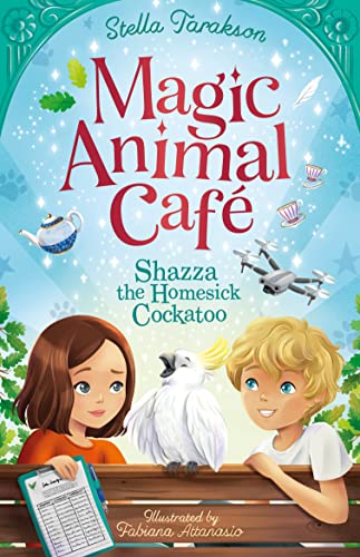 Stock image for Shazza the Homesick Cockato (Magic Animal Cafe, Book 2) for sale by WorldofBooks
