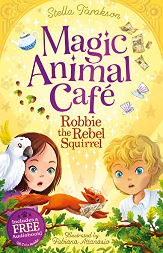 Beispielbild fr Robbie the Rebel Squirrel (Magic Animal Cafe, Book 3) zum Verkauf von WorldofBooks