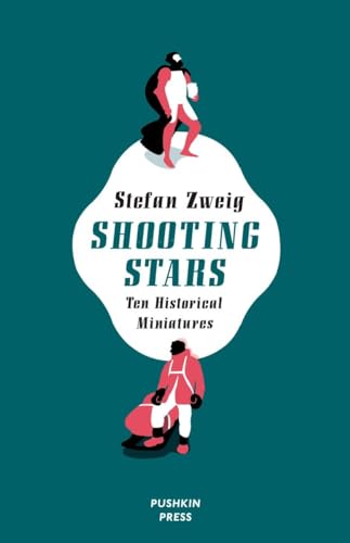 Shooting Stars: Ten Historical Miniatures (9781782270157) by Zweig, Stefan