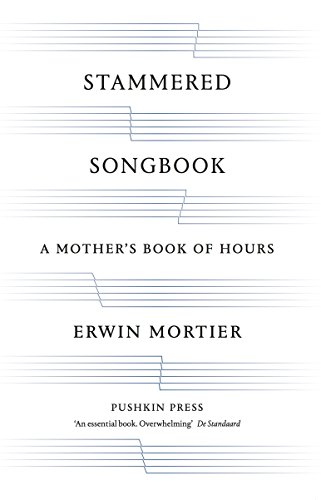 Imagen de archivo de Stammered Songbook: A Mother's Book of Hours a la venta por Ergodebooks