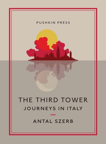 Beispielbild fr The Third Tower (Pushkin Collection): Journeys in Italy zum Verkauf von WorldofBooks