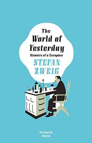 Beispielbild fr The World of Yesterday: Memoirs of a European zum Verkauf von MyLibraryMarket
