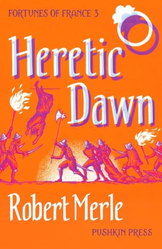 Stock image for Heretic Dawn (Fortunes of France 3) for sale by AwesomeBooks