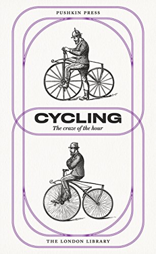 Stock image for Cycling: The Craze of the Hour (The London Library) for sale by Hippo Books