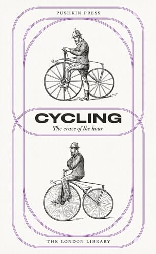 Stock image for Cycling: The Craze of the Hour (The London Library) for sale by More Than Words