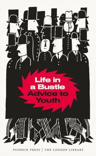 Beispielbild fr Life in a Bustle: Advice to Youth (The London Library) zum Verkauf von WorldofBooks