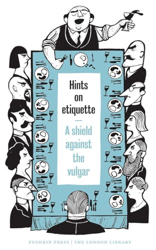 9781782273219: Hints on Etiquette: A Shield Against the Vulgar (The London Library)