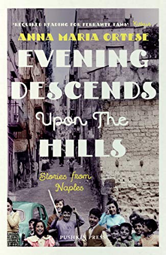Beispielbild für Evening Descends Upon the Hills: Stories from Naples zum Verkauf von WorldofBooks