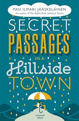 9781782273370: Secret Passages in a Hillside Town: Pasi Ilmari Jskelinen