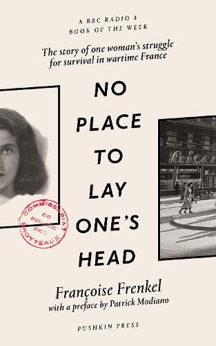Beispielbild fr No Place to Lay One's Head. The story of one woman's survival in wartime France zum Verkauf von The Print Room