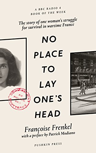 Stock image for No Place to Lay One's Head. The story of one woman's survival in wartime France for sale by The Print Room