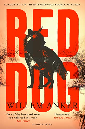 Stock image for Red Dog: LONGLISTED for the 2020 International Booker Prize: Willem Anker for sale by WorldofBooks