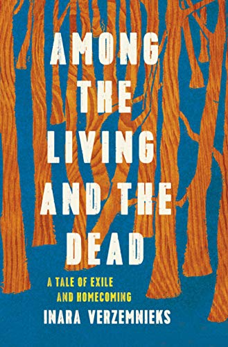 Beispielbild fr Among the Living and the Dead: A Tale of Exile and Homecoming zum Verkauf von WorldofBooks