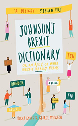 Beispielbild fr Johnson's Brexit Dictionary: Or an A to Z of What Brexit Really Means zum Verkauf von WorldofBooks