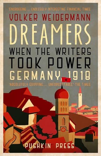 Beispielbild für Dreamers: When the Writers Took Power, Germany 1918 zum Verkauf von WorldofBooks