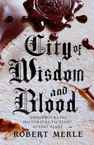 Beispielbild fr City of Wisdom and Blood: Fortunes of France: Volume 2 zum Verkauf von Bulk Book Warehouse