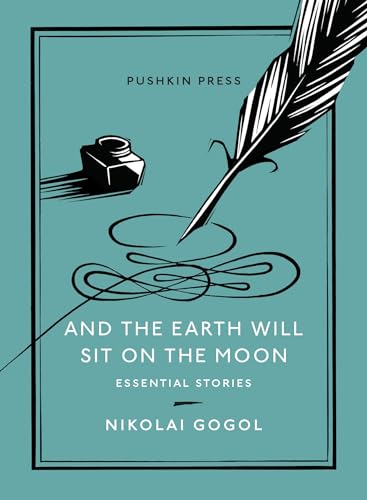 9781782275152: And the Earth Will Sit on the Moon: Essential Stories: 3 (Pushkin Collection)
