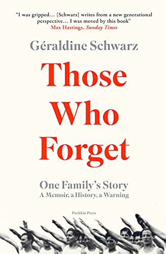 Imagen de archivo de Those Who Forget: One Family's Story; A Memoir; a History; a Warning a la venta por BuenaWave