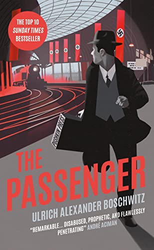 Imagen de archivo de The Passenger: The Top 10 Sunday Times Bestseller: Ulrich Boschwitz a la venta por ThriftBooks-Dallas