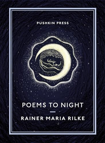 9781782275534: Poems to Night: Rainer Maria Rilke (Pushkin Collection)