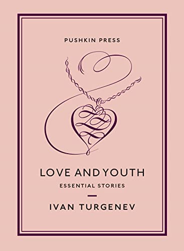 9781782276012: Love and Youth: Essential Stories: Ivan Turgenev (Pushkin Collection)