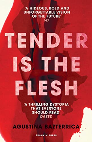 9781782276203: Tender is the Flesh: Agustina Bazterrica