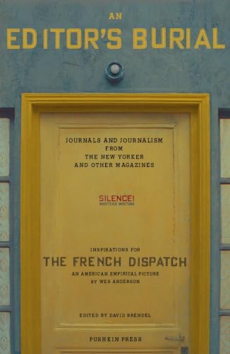 Imagen de archivo de An Editor?s Burial: Journals and Journalism from the New Yorker and Other Magazines a la venta por Ergodebooks