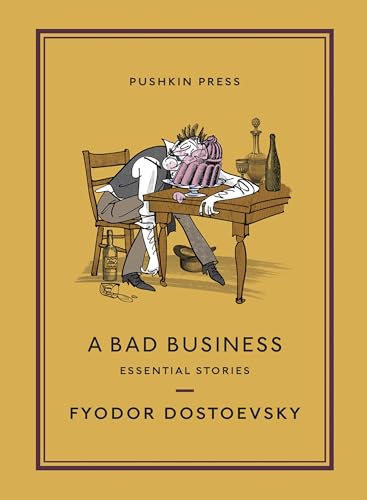 9781782276739: A Bad Business: Essential Stories: Fyodor Dostoevsky (Pushkin Collection)