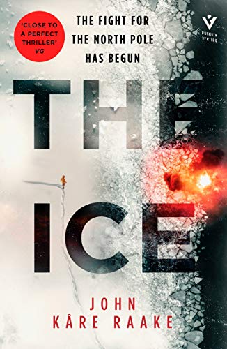 Imagen de archivo de The Ice: A claustrophobic geopolitical thriller at the North Pole a la venta por WorldofBooks