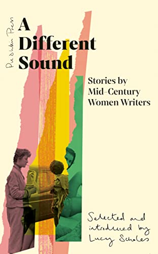 Stock image for A Different Sound: Stories by Mid-Century Women Writers for sale by Majestic Books