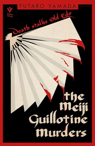 Beispielbild fr The Meiji Guillotine Murders: A fiendish classic Japanese mystery (Pushkin Vertigo) zum Verkauf von WorldofBooks