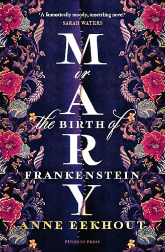 9781782278979: Mary: or, the Birth of Frankenstein