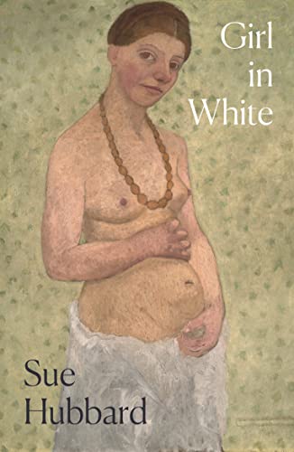 Beispielbild fr Girl in White: A Dazzling Novel Telling the Tumultuous Life Story of the Pioneering Expressioni St Artist Paula Modersohn-Becker zum Verkauf von WorldofBooks