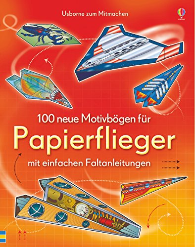 Beispielbild fr 100 neue Motivbgen fr Papierflieger -Language: german zum Verkauf von GreatBookPrices